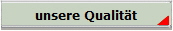 unsere Qualitt